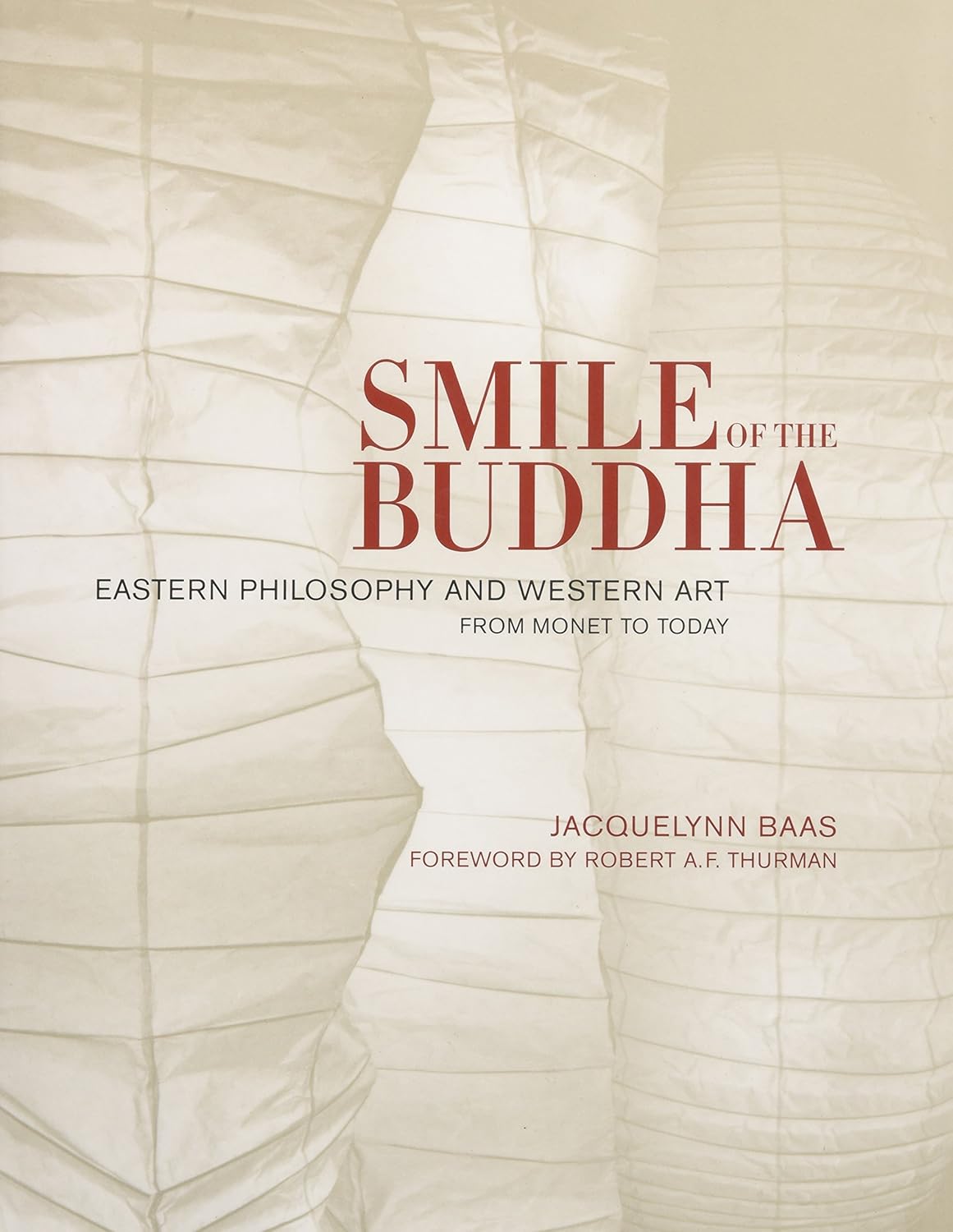 Smile of the Buddha: Eastern Philosophy and Western Art from Monet to Today